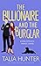 The Billionaire and the Burglar by Talia Hunter