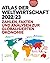 Atlas der Weltwirtschaft 2022/23: Zahlen, Fakten und Analysen zur globalisierten Ökonomie
