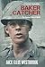 Code Name: Baker Catcher: T...