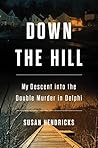Down the Hill: My...