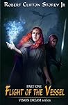 Flight of the Vessel (Vision Dream, #1)