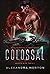 Colossal: Dark Romance in D...