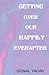 GETTING OVER OUR HAPPILY EVER AFTER by SONAL YADAV