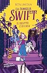 La famiglia Swift. Il delitto è di casa by Beth Lincoln