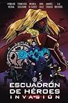 Escuadrón de Héroes: Invasión (Spanish Edition)