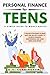 Personal Finance For Teens by G.G. Cunningham