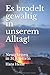 Es brodelt gewaltig in unserem Alltag! by Hans Hesse