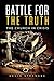 Battle for the Truth: The C...