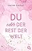 Du oder der Rest der Welt by Simone Elkeles