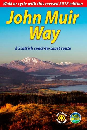 Rucksack Readers John Muir Way (3 ed) Walk or cycle across Scotland.