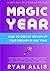Magic Year by Ryan Allis