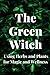The Green Witch: Using Herb...
