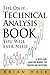 The Only Technical Analysis Book You Will Ever Need by Brian Hale