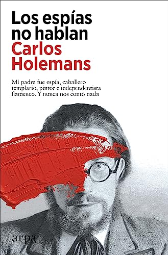 Portada de Los espías no hablan, de Carlos Holemans