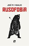 Rusofobia by José María Faraldo