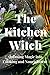 The Kitchen Witch: Infusing...