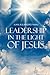 Leadership in the light of ...