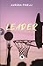 Leader by Aurora Pinelli