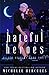 Hateful Heroes