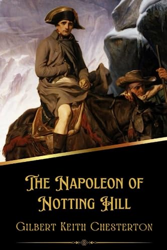The Napoleon of Notting Hill