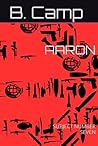 AARON: SUBJECT NUMBER SEVEN (The Extended Adam II Post-apocalyptic Series)