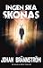 Ingen ska skonas by Johan Brännström