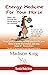 Energy Medicine for Your Ho...