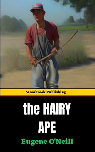 The Hairy Ape: Identity, Class, and the Primal Struggle for Belonging