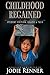 Childhood Regained: Student...