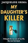 My Daughter’s Killer
