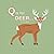 Q is for Deer...