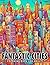 Fantastic Cities Coloring B...