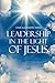 Leadership in the light of ...