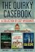 The Quirky Casebook: A Coll...