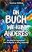 Ein Buch wie kein anderes. Die Bibel als Wegbegleiter und Kraftquelle im Alltag entdecken (German Edition)