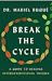Break the Cycle: A Guide to Healing Intergenerational Trauma