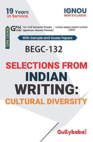 ignou BAG (CBCS) BEGC-132 Selections From Indian Writing: Cultural Diversity NOTES in English: Solved Sample paper and Important Exam Notes