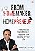 FROM HOMEMAKER TO HOMEPRENEUR by Pritesh Shah