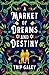 A Market of Dreams and Destiny