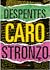 Caro stronzo