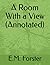 A Room With a View (Annotated)