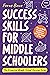 Success Skills for Middle Schoolers by Ferne Bowe