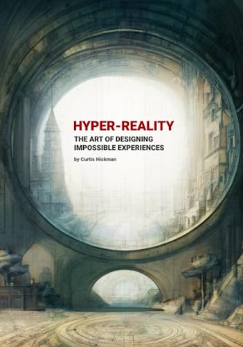 Hyper-Reality: The Art of Designing Impossible Experiences (Hardcover)