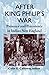 After King Philip’s War: Presence and Persistence in Indian New England (Reencounters with Colonialism--New Perspectives on the Ameri)