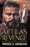 Attila's Revenge: A Historical Fiction Novel of Ancient Rome