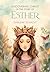 Discovering Christ in the Story of Esther: Bible Study