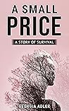 A Small Price: A ...