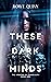 These Dark Minds (The Wraiths of Chaos City #1)