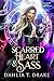 Scarred Heart & Sass
