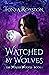 Watched by Wolves: The Wint...